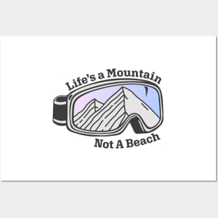 Sunset Mountain Ski Goggles | Life's a Mountain Not a Beach Posters and Art